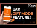 How To Use Etsy Gift Mode Feature