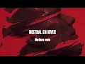 Mistral En Hiver - Muribern Remix