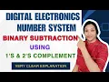 Binary Subtraction using 1 s Complement Binary Subtraction using 2 s Complement R22 DE