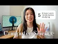 5 things I wish I knew before studying Computer Science