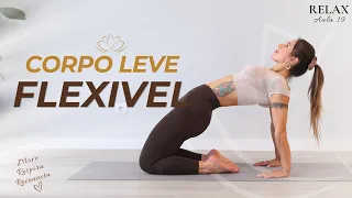 SENTE O CORPO MAIS LEVE E FLEXÍVEL - Alongamento Completo + Relaxamento | RELAX #19