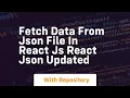 Fetch data from json file in react js react json updated