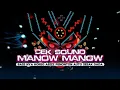 Lagu DJ MANOW MANOW BASS HOREG‼️ PENONTON AUTO SESAK DADA 