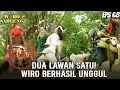 Lagu WIRO SABLENG (1996) EPS. 68 | DIBANTAI 2 LAWAN 1!WIRO MALAH BERHASIL MENANG TELAK!