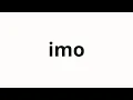 How to pronounce imo aunt in Korean