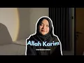 Download Lagu Allah Karim (Cover) | Khoiriana Kokoy | Lirik terjemah