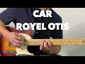 How to Play Car by Royel Otis