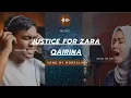 Download Lagu JUSTICE FOR ZARA QAIRINA - NORSALIM