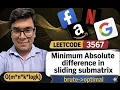 LeetCode 3567 Sliding Window Map Minimum Absolute Difference in Sliding Submatrix