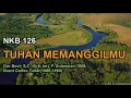 NKB 126 – Tuhan Memanggilmu
