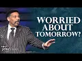 God Is Bigger Than What You re Worried About Tony Evans Highlight