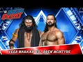 Veer Mahaan vs Drew McIntyre Last Man Standing Match WWE Aug 13 2022