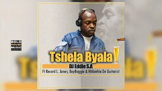 dj eddie s a tshela byala ft record l jones x boyboggie u0026 nhlanhla de guitarist original360p