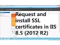 How to Request and Install SSL Certificate in IIS 8 5 using Local CA