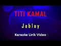 Download Lagu Jablay Titi Kamal (Karaoke Dangdut Instrumental Lirik) no vocal - minus one