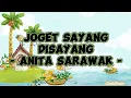 Download Lagu Anita Sarawak - Joget Sayang Disayang (Lirik Lagu)