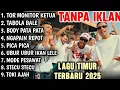 Lagu LAGU TIMUR VIRAL 2025 🎵 Paling Enak Didengar - Full Album Bass Glerr (NO IKLAN)🔥 | Lagu Viral Tiktok