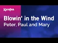 Lagu Blowin' in the Wind - Peter, Paul and Mary | Karaoke Version | KaraFun