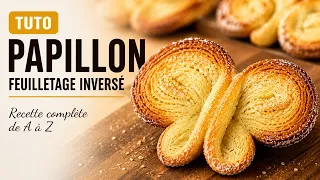 Papillon en Feuilletage Inversé : Technique & Recette Complète