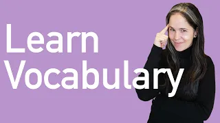 VOCABULARY Exactly How to Learn Vocabulary for Conversation