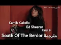 Lagu Ed Sheeran, Camila Cabello - South Of The Border ft. Cardi B مترجمة