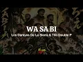 Wa Sa Bi - Dareyes DLS x Tito Double P (Letra/Lyrics)