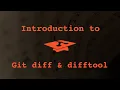 005 Introduction to git diff and git difftool