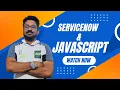 Learn JavaScript in ServiceNow Take Your Skills to the Next Level