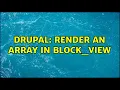 Drupal Render an array in Block - view