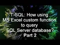 T-SQL data reading from SQL database using excel custom function PART 2