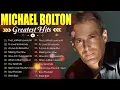 Michael Bolton Greatest Hits - Best Songs Of Michael Bolton Nonstop Collection #MichaelBolton