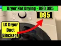 How To Repair LG Dryer D80 D85 D90 D95 Dryer not drying vent blockage