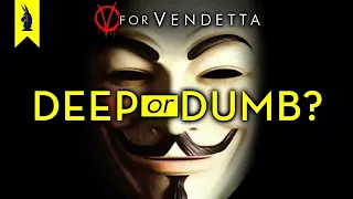 V FOR VENDETTA Movie Is It Deep or Dumb