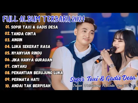 Download MP3 SOPIR TAXI DAN GADIS DESA - LAILA AYU KDI FT. IRWAN D'ACADEMY FULL ALBUM TERBARU 2024