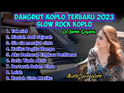 Download MP3 DI JAMIN BUAT GOYANG DANGDUT KOPLO TERBARU 2023 FULL ALBUM - SLOW ROCK VERSI KOPO TERBARU