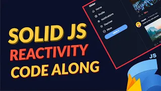Solid JS - Reactivity in 18 min Twitter-like App