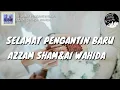 Selamat Pengantin Baru - Azzam Sham\u0026Ai Wahida