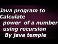 Java program to Calculate power of a number using recursion By java temple