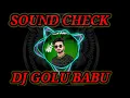 Download Lagu dj golu babu sound check 🔈🔉🔉🔉🔉