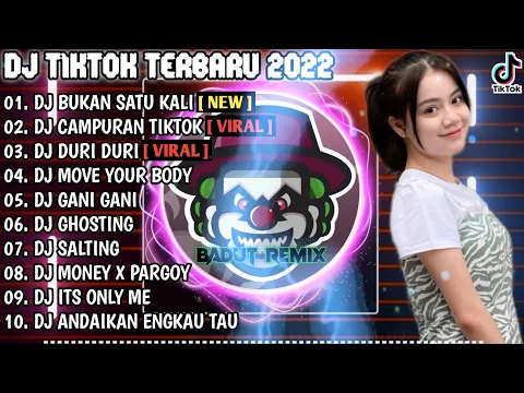 DJ TERBARU TIKTOK VIRAL 2022 DJ BUKAN SATU KALI X DJ CAMPURAN TIKTOK 2022 REMIX 2022