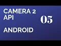 Last Part Learn Camera2 API 2019 in Android Studio