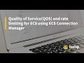 Quality of Service QOS and rate limiting for ECS using ECS Connection Manager