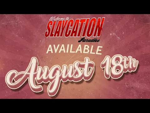 Slaycation Paradise - Sunny Day Trailer