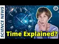 New Physics Theory Explains The Origins Of Time