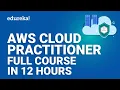AWS Cloud Practitioner Full Course 12 Hours AWS Certified Cloud Practitioner CLF-C01 Edureka