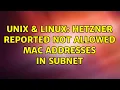 Unix Linux Hetzner reported not allowed MAC addresses in subnet 2 Solutions