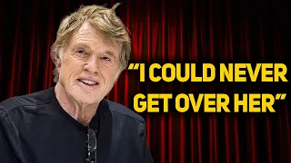 At 89 Robert Redford Finally Reveals The 6 Women He Could Never Forget