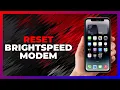 How To RESet YOUR BRIGHTSPEED MODEM - 2026