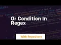 or condition in regex