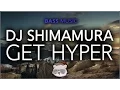 DJ Shimamura - Get Hyper